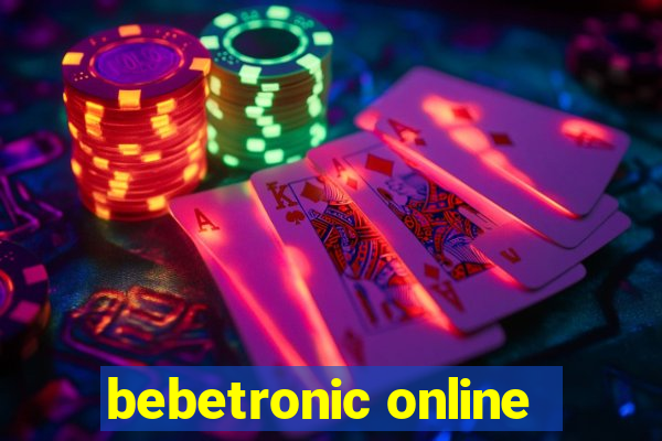 bebetronic online